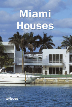 книга Miami Houses, автор: Cynthia Reschke